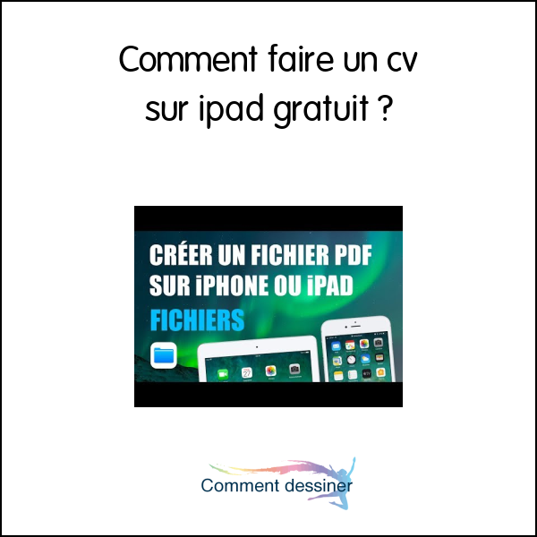 Comment faire un cv sur ipad gratuit